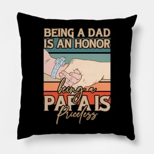 Father's Day Being a Dad is an Honor Papa is Priceless Daddy Pillow