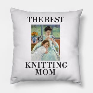 THE BEST KNITTING MOM EVER FINE ART VINTAGE STYLE CHILD AND MOTHER OLD TIMES. Pillow