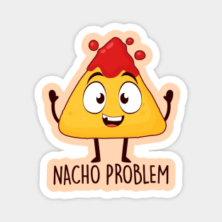 Nacho Problem Magnet