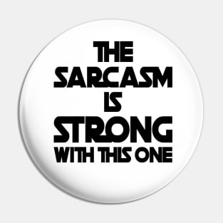 The Sarcasm Is Strong With This One - Funny Quote Pin