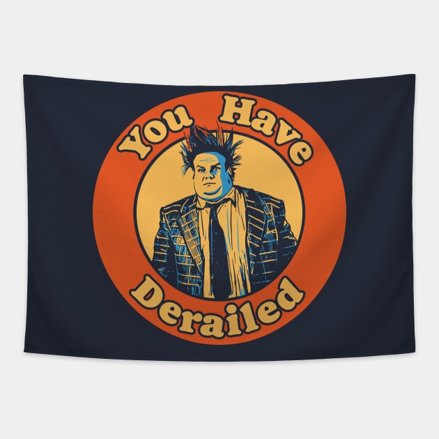 Chris Farley You Have Derailed Funny Tapestry by GIANTSTEPDESIGN