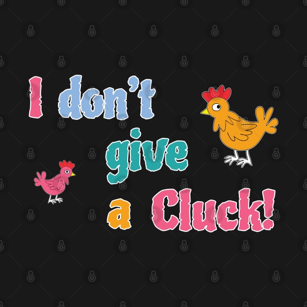 I don't give a cluck! by Harlake