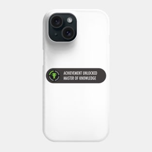 Achievement Unlocked Master of knowledge Phone Case