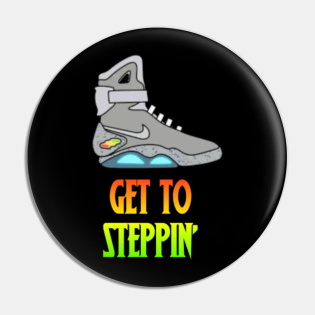 Get to stepping Get to stepping