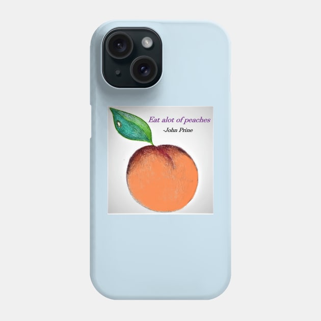 eat alot of peaches Phone Case by wYATTgUSSwAYLON