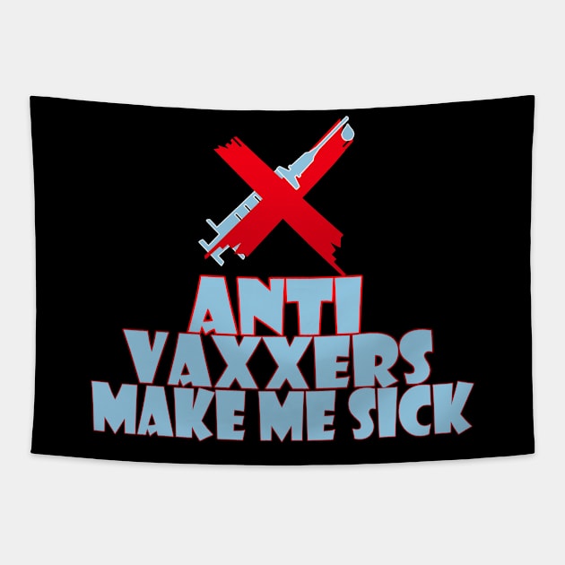 Anti vaxxers make me sick Tapestry by Creation Cartoon