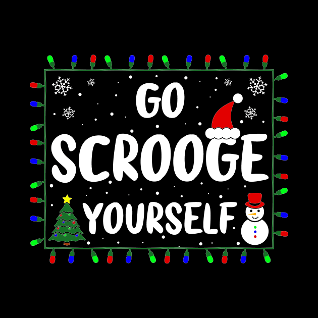 Go Scrooge Yourself Funny Naughty Holiday Xmas Christmas Bah Humbug Grumpy Gag & Festive Gifts by GraviTeeGraphics