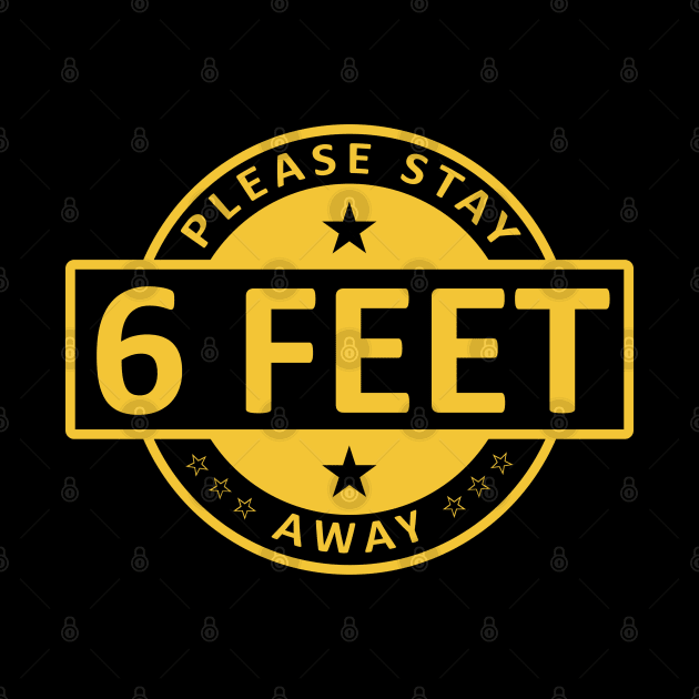 Please Stay 6 Feet Away by CF.LAB.DESIGN