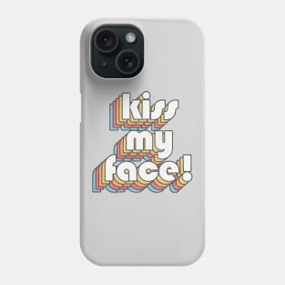 KISS MY FACE! / Retro Alan Partridge Quote Phone Case