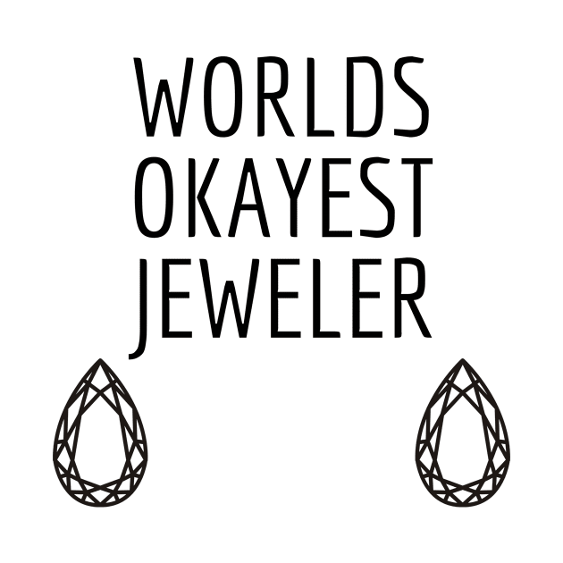 World okayest jeweler by Word and Saying