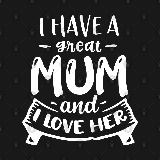 I have a great mum and I love  her by Dylante