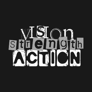 Vision Strength Action T-Shirt