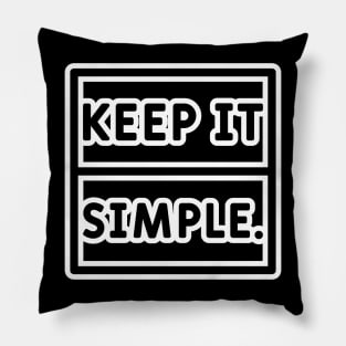 Keep It Simple Pillow