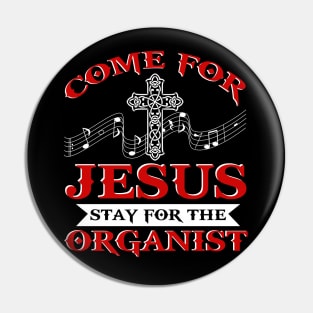 Church Organist T-Shirt Come For Jesus Music Organ Gift Tee Pin