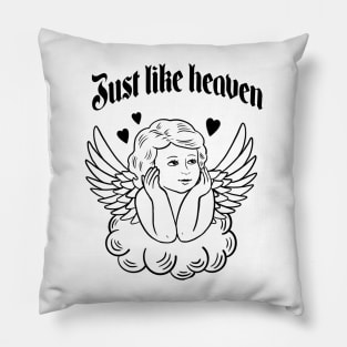 Just like heaven Pillow