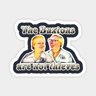 The Buxtons are not thieves Magnet