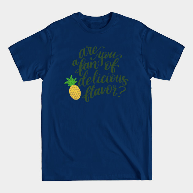 Disover Delicious flavor - Pineapple - T-Shirt