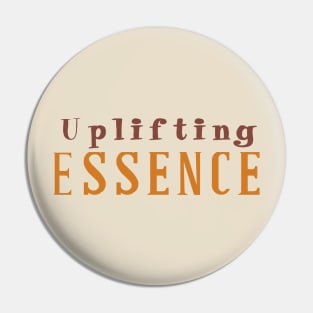 Uplifting essence Pin