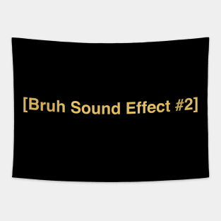 Bruh Sound Effect #2 ORIGINAL Subtitle Meme Black T-Shirt - Reaction Image Unisex Shirt - Zoomer Joke Gift Tapestry