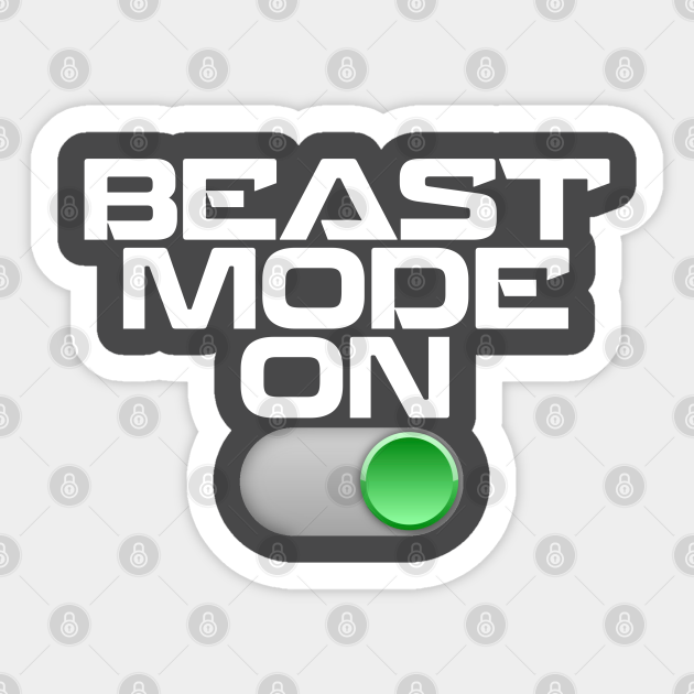 Beast Mode On Perfect Tshirt For The Gym Beast Mode Sticker Teepublic Uk