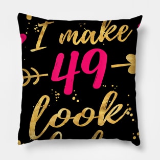 Damn I Make 49 Look Fabulous 49th Birthday Shirt Women Pillow