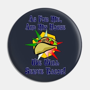 We Serve Tacos (Blue) Pin