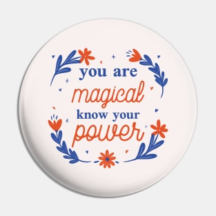 You Are Magical Know Your Power Pin