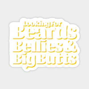 Beards, bellies and big butts Magnet