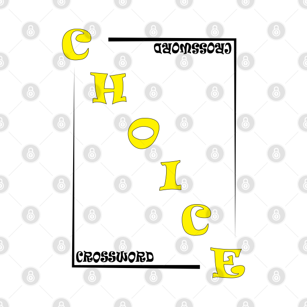 choice crossword Choice Crossword TShirt TeePublic