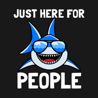 Just Here For People Cute Kawaii Shark Ocean T-Shirt