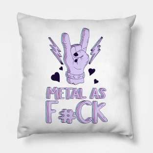 Metal as Fuck Pillow