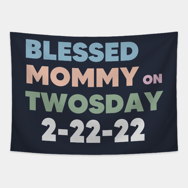 Blessed Mommy on Twosday Tapestry by Pop-clothes