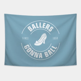 Ballers Gonna Ball (Princess Edition) Tapestry