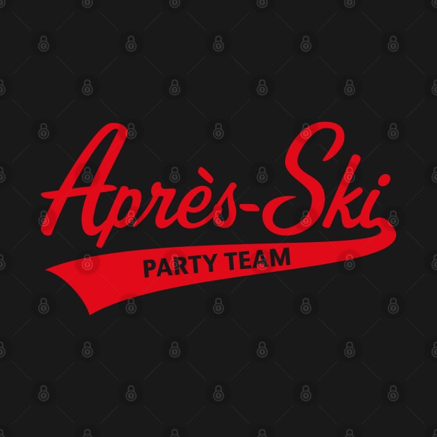 Après-Ski – Party Team (Lettering / Apres Ski / Apresski / Red) by MrFaulbaum