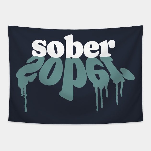 Sober With Paint Drip Tapestry by SOS@ddicted