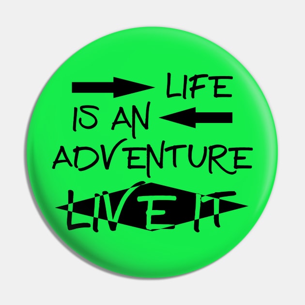 Life is an Adventure, Live it!! Pin by PeppermintClover