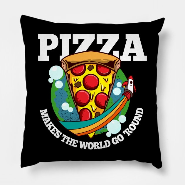 Pizza Makes The World Go Round For Amateur Pizzaiolo Pillow by Cedinho