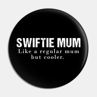 Swiftie Mum Pin