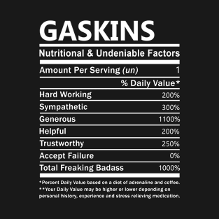 Gaskins Name T Shirt - Gaskins Nutritional and Undeniable Name Factors Gift Item Tee T-Shirt