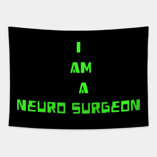 I am Neuro Surgeon Tapestry