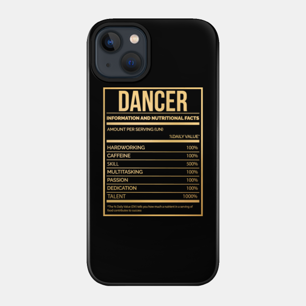 Awesome And Funny Nutrition Label Dance Dancer Dancers Dancing Saying Quote For A Birthday Or Christmas - Dancer - Phone Case