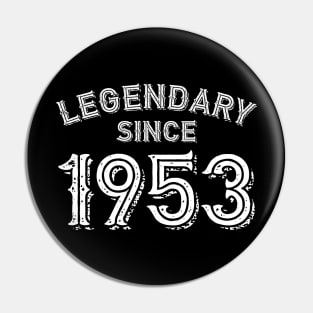 Legendary Since 1953 Pin