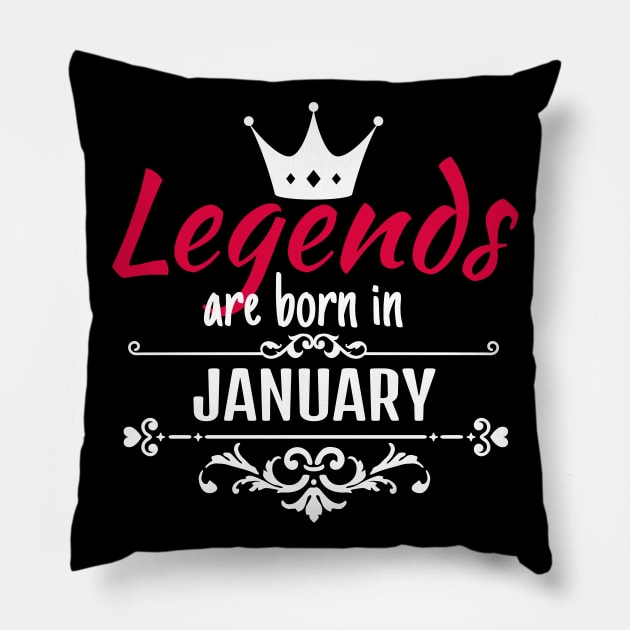 Legends are born in January Pillow by boohenterprise