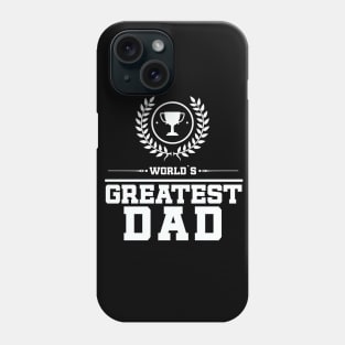 Greatest Dad Phone Case