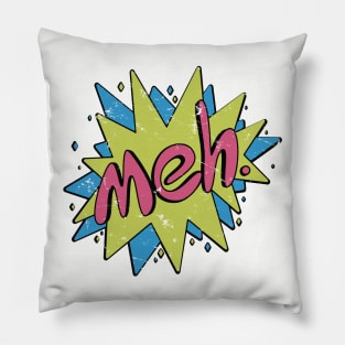 Meh. Pillow