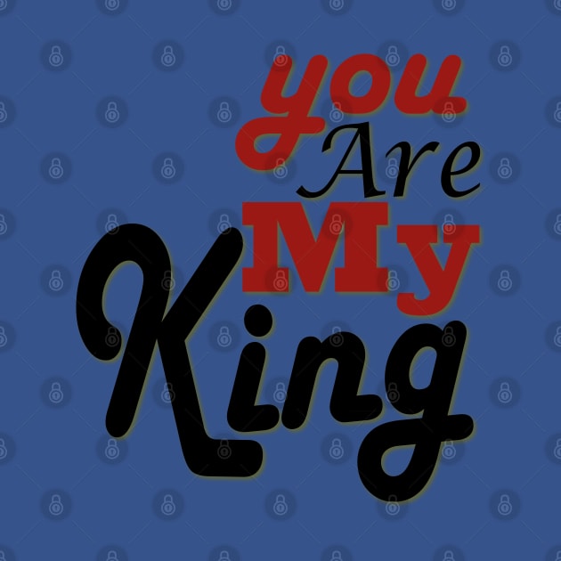 you are my king by Day81