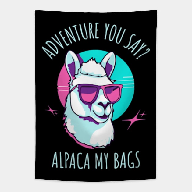 Adventure You Say? Alpaca My Bags Tapestry by Three Meat Curry