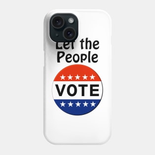 Let the People VOTE! Phone Case