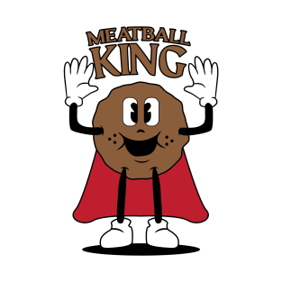 Meatball King! T-Shirt