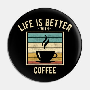 Coffee Sayings -  Retro Funny Coffee Lovers Gift Pin